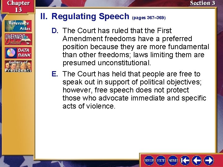 II. Regulating Speech (pages 367– 369) D. The Court has ruled that the First