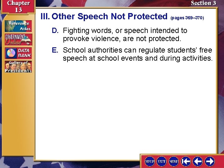 III. Other Speech Not Protected (pages 369– 370) D. Fighting words, or speech intended