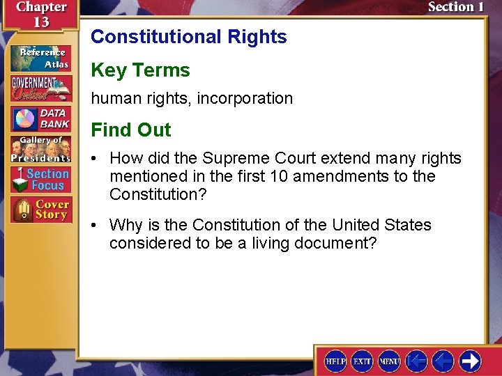 Constitutional Rights Key Terms human rights, incorporation Find Out • How did the Supreme