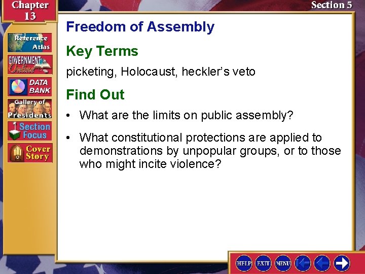 Freedom of Assembly Key Terms picketing, Holocaust, heckler’s veto Find Out • What are
