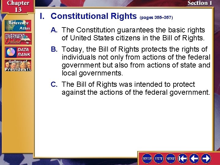I. Constitutional Rights (pages 355– 357) A. The Constitution guarantees the basic rights of