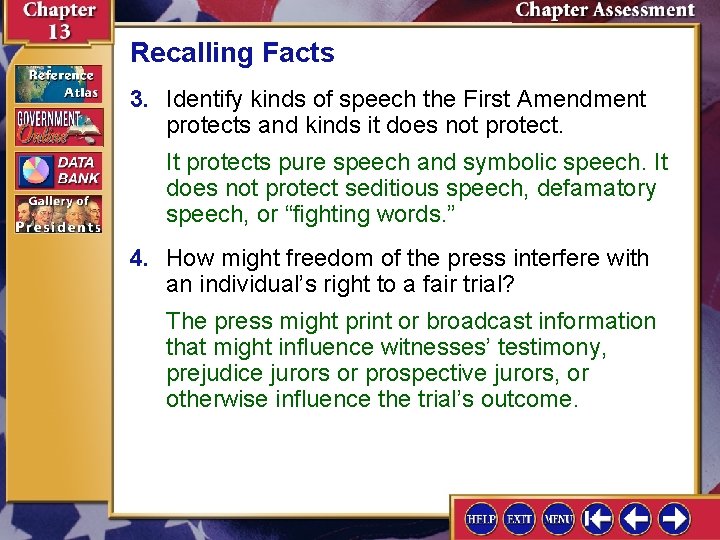 Recalling Facts 3. Identify kinds of speech the First Amendment protects and kinds it