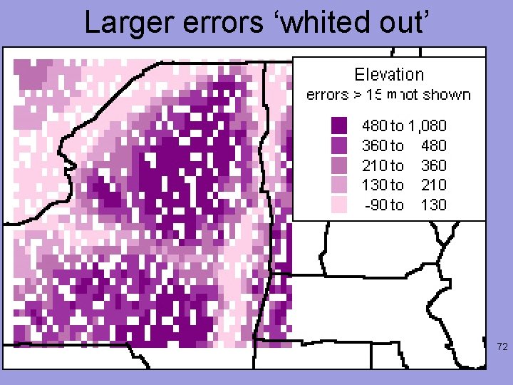 Larger errors ‘whited out’ m 72 