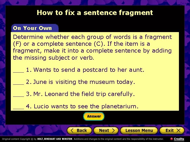 How to fix a sentence fragment On Your Own Determine whether each group of