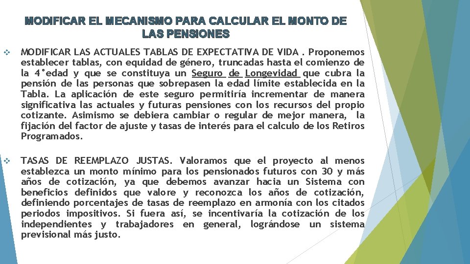 MODIFICAR EL MECANISMO PARA CALCULAR EL MONTO DE LAS PENSIONES v MODIFICAR LAS ACTUALES