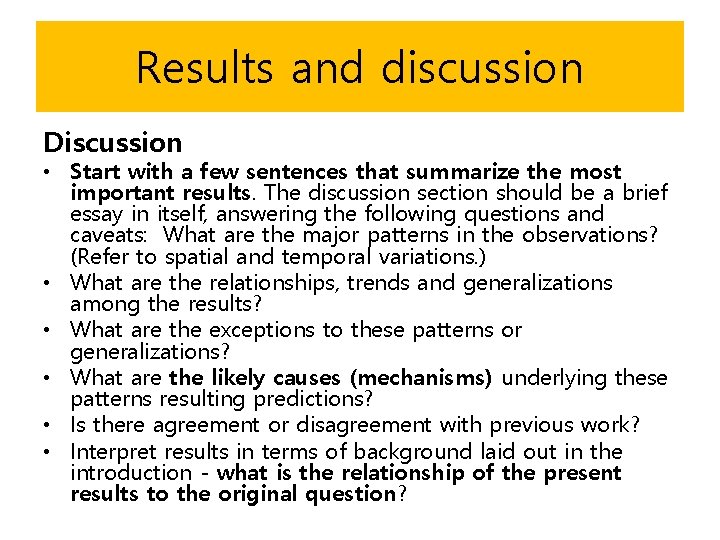 Results and discussion Discussion • Start with a few sentences that summarize the most