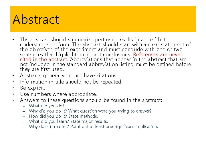 Abstract • • • The abstract should summarize pertinent results in a brief but