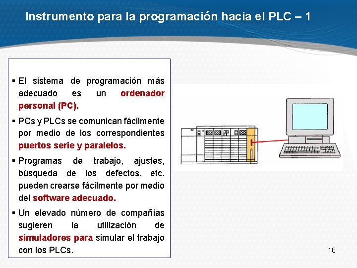 Instrumento para la programación hacia el PLC – 1 § El sistema de programación