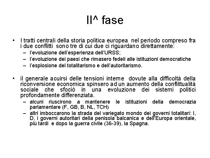 II^ fase • I tratti centrali della storia politica europea nel periodo compreso fra II^ fase • I tratti centrali della storia politica europea nel periodo compreso fra