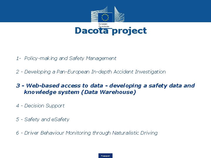 Dacota project 1 - Policy-making and Safety Management 2 - Developing a Pan-European In-depth