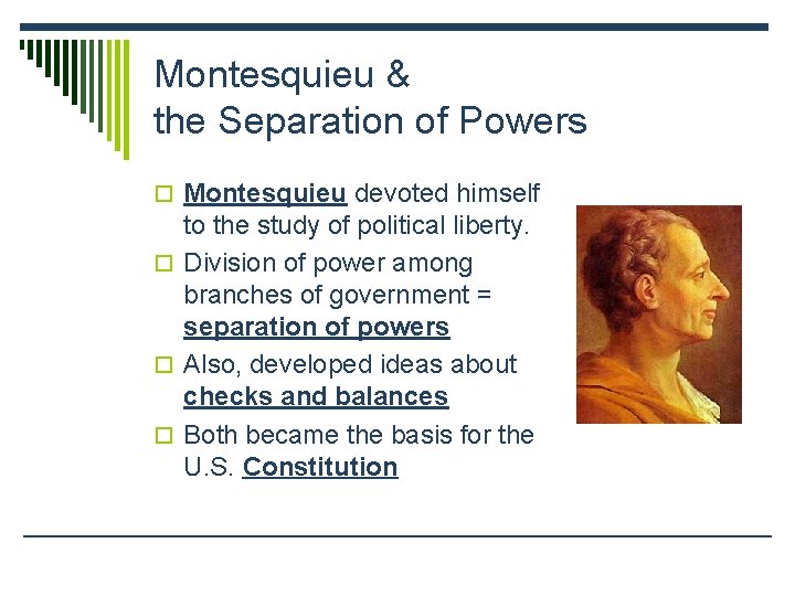 Montesquieu & the Separation of Powers o Montesquieu devoted himself to the study of Montesquieu & the Separation of Powers o Montesquieu devoted himself to the study of