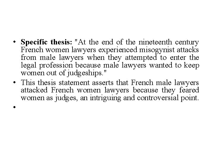  • Specific thesis: "At the end of the nineteenth century French women lawyers