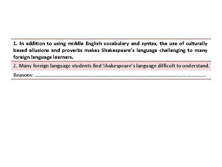 1. In addition to using middle English vocabulary and syntax, the use of culturally