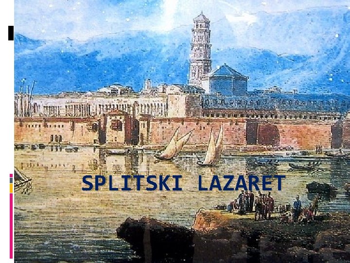 SPLITSKI LAZARET 