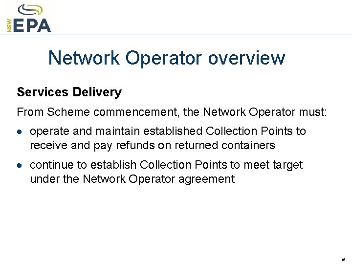 Network Operator overview Services Delivery From Scheme commencement, the Network Operator must: · operate