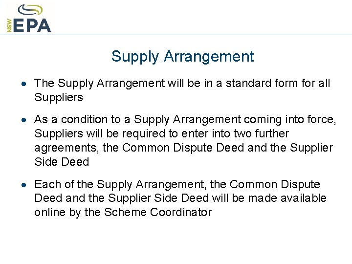 Supply Arrangement · The Supply Arrangement will be in a standard form for all