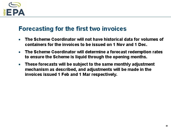 Forecasting for the first two invoices · The Scheme Coordinator will not have historical