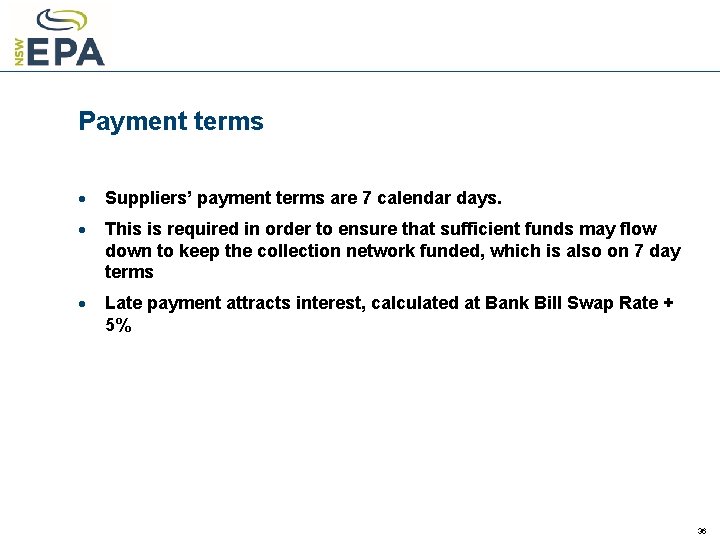 Payment terms · Suppliers’ payment terms are 7 calendar days. · This is required