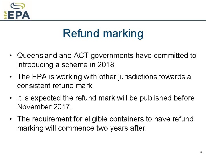 Refund marking • Queensland ACT governments have committed to introducing a scheme in 2018.