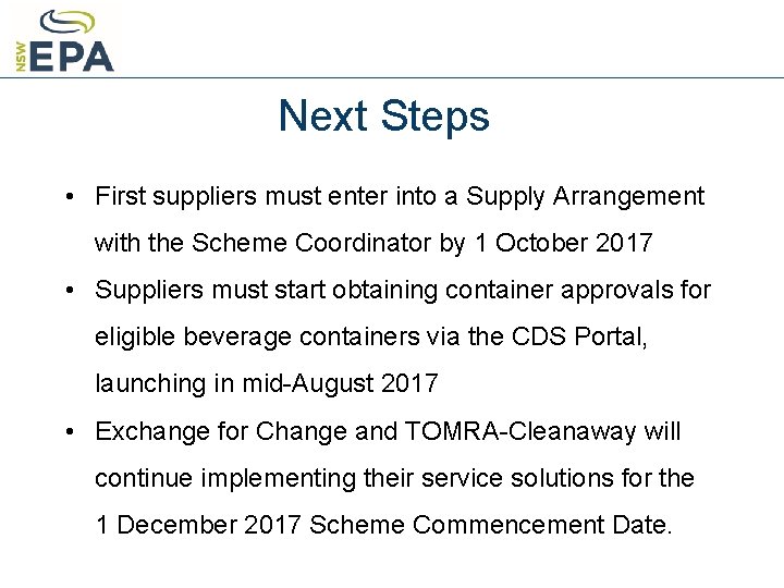 Next Steps • First suppliers must enter into a Supply Arrangement with the Scheme