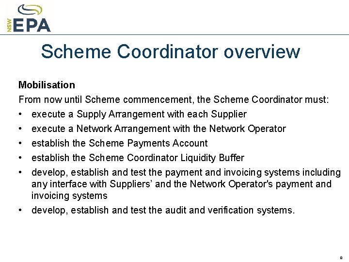 Scheme Coordinator overview Mobilisation From now until Scheme commencement, the Scheme Coordinator must: •