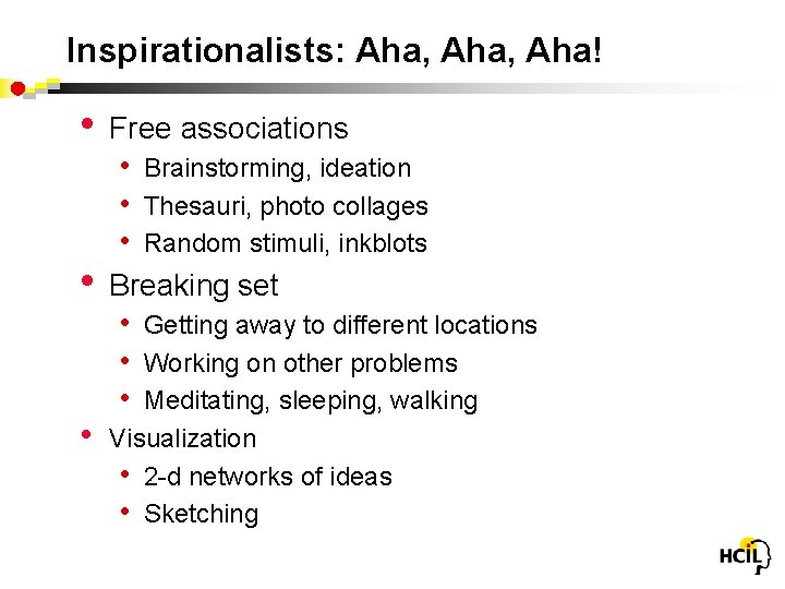 Inspirationalists: Aha, Aha! • • • Free associations • Brainstorming, ideation • Thesauri, photo