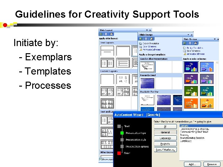 Guidelines for Creativity Support Tools Initiate by: - Exemplars - Templates - Processes 