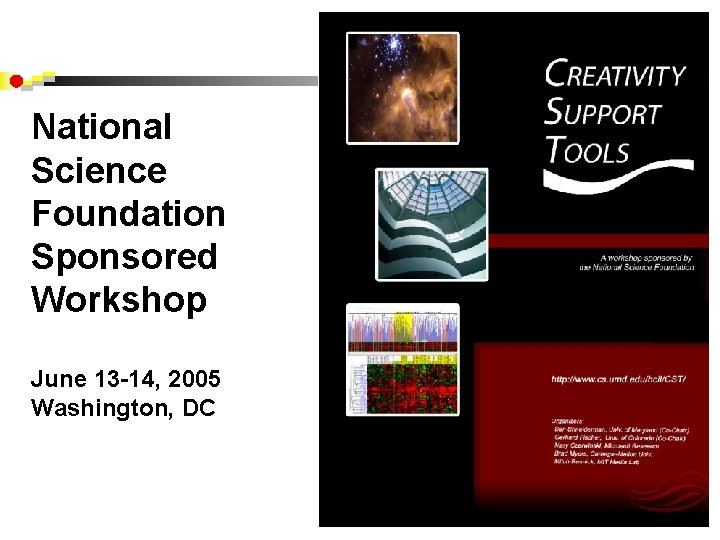 National Science Foundation Sponsored Workshop June 13 -14, 2005 Washington, DC 