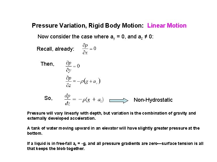 Pressure Variation, Rigid Body Motion: Linear Motion Now consider the case where ay =