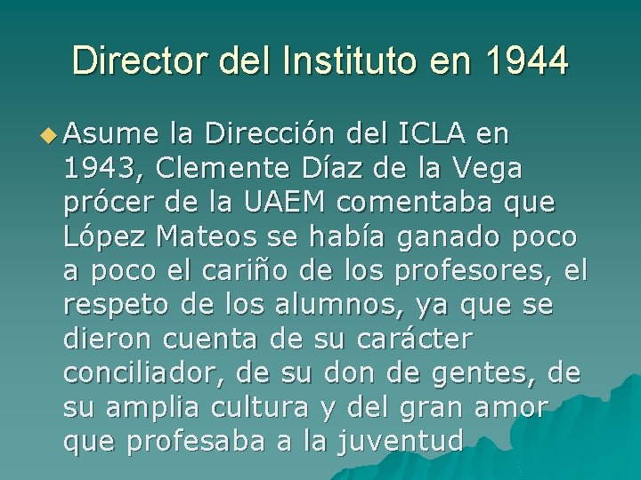 Director del Instituto en 1944 u Asume la Dirección del ICLA en 1943, Clemente