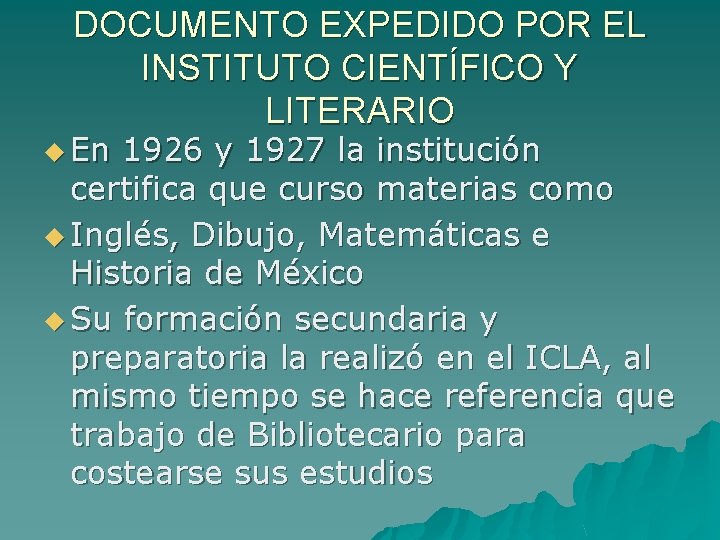 DOCUMENTO EXPEDIDO POR EL INSTITUTO CIENTÍFICO Y LITERARIO u En 1926 y 1927 la