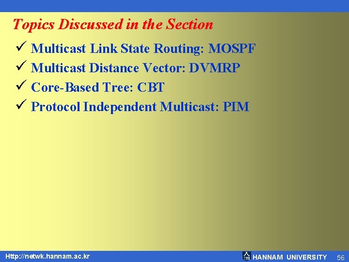 Topics Discussed in the Section ü Multicast Link State Routing: MOSPF ü Multicast Distance