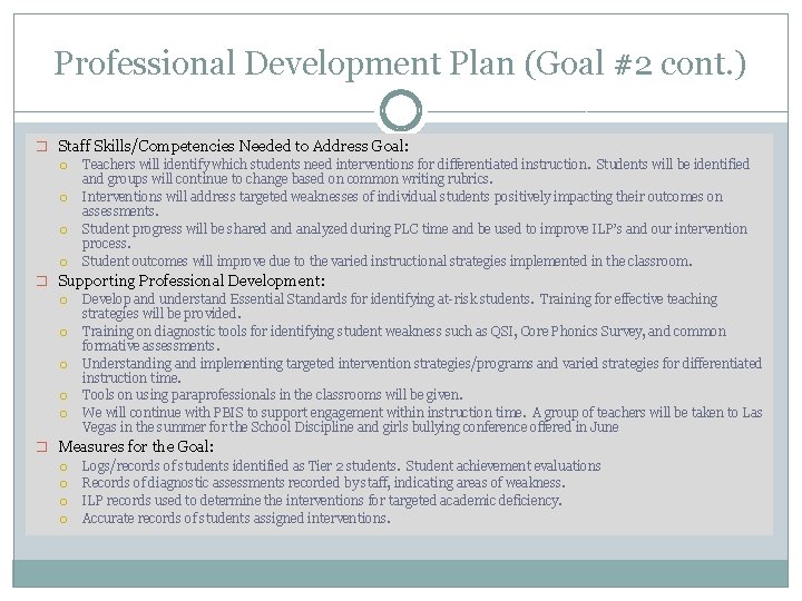 Professional Development Plan (Goal #2 cont. ) � Staff Skills/Competencies Needed to Address Goal: