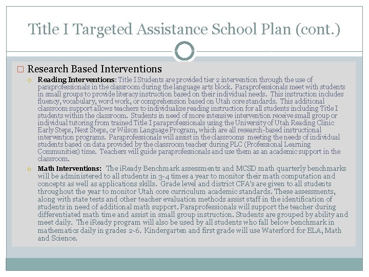 Title I Targeted Assistance School Plan (cont. ) � Research Based Interventions Reading Interventions: