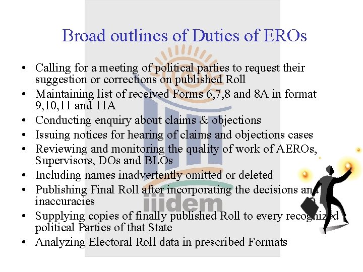 Broad outlines of Duties of EROs • Calling for a meeting of political parties