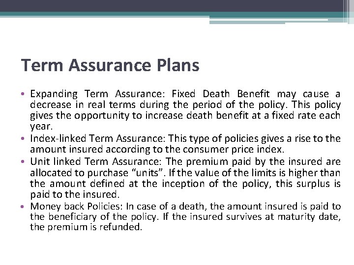 Term Assurance Plans • Expanding Term Assurance: Fixed Death Benefit may cause a decrease