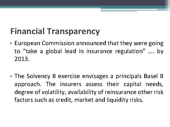 Financial Transparency • European Commission announced that they were going to “take a global
