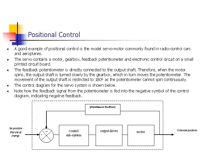 Positional Control n n n A good example of positional control is the model