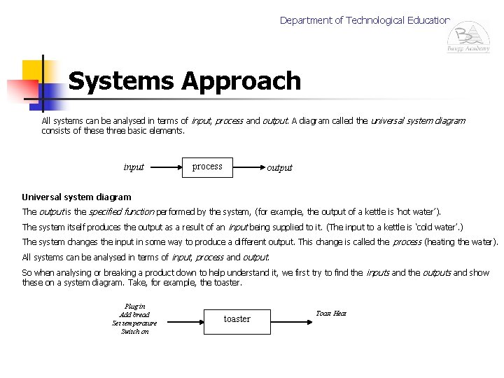 Department of Technological Education Systems Approach All systems can be analysed in terms of