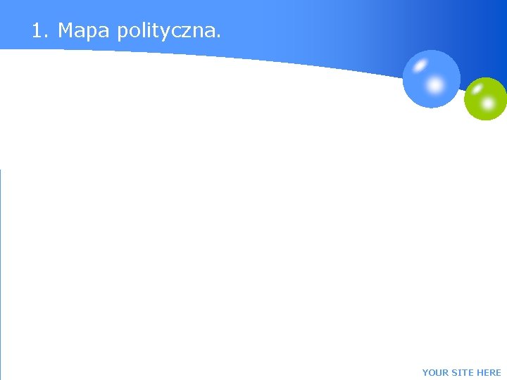 1. Mapa polityczna. YOUR SITE HERE 