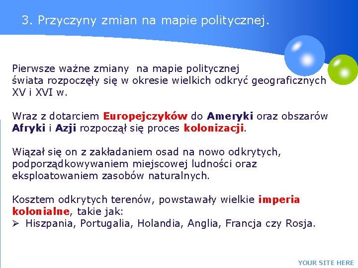 3. Przyczyny zmian na mapie politycznej. Pierwsze ważne zmiany na mapie politycznej świata rozpoczęły