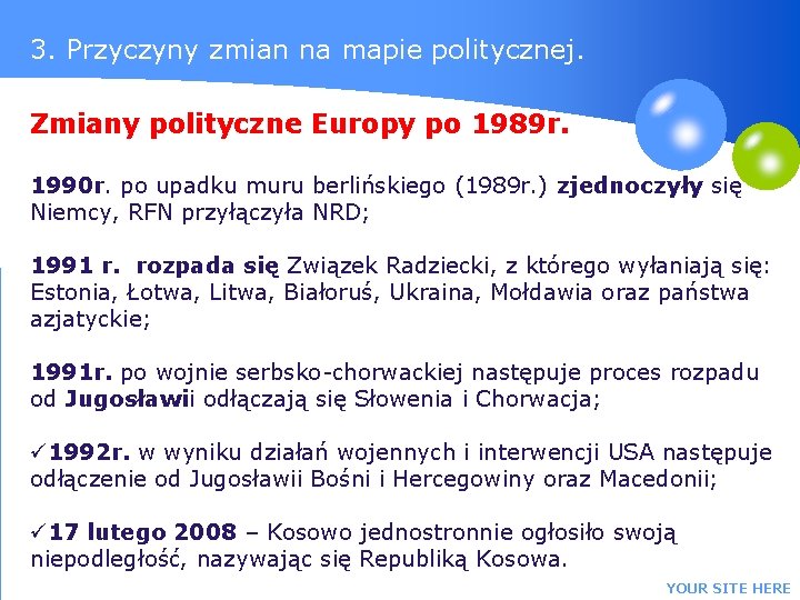 3. Przyczyny zmian na mapie politycznej. Zmiany polityczne Europy po 1989 r. 1990 r.