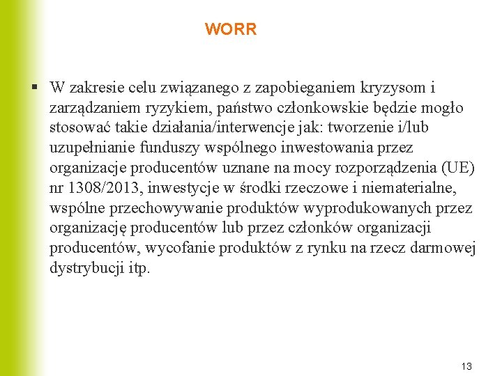 WORR § W zakresie celu związanego z zapobieganiem kryzysom i zarządzaniem ryzykiem, państwo członkowskie