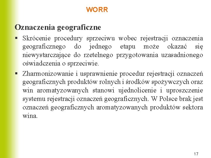 WORR Oznaczenia geograficzne § Skrócenie procedury sprzeciwu wobec rejestracji oznaczenia geograficznego do jednego etapu