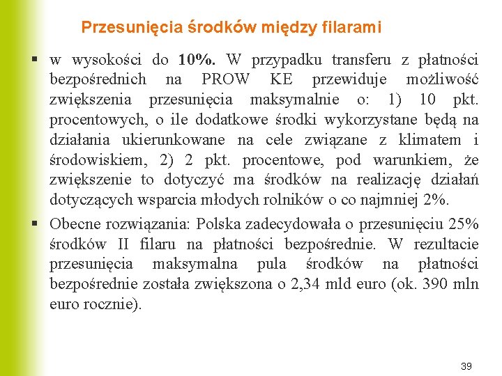 Przesunięcia środków między filarami § w wysokości do 10%. W przypadku transferu z płatności