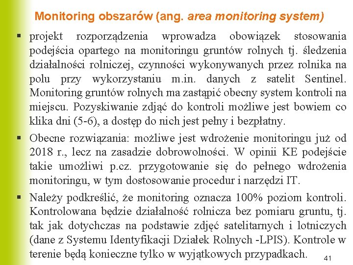 Monitoring obszarów (ang. area monitoring system) § projekt rozporządzenia wprowadza obowiązek stosowania podejścia opartego