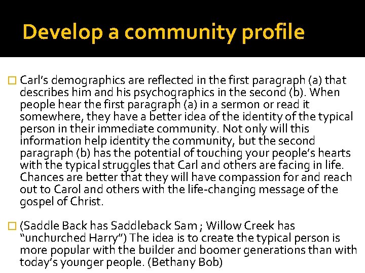Develop a community profile � Carl’s demographics are reflected in the first paragraph (a)