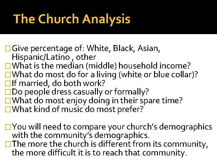 The Church Analysis �Give percentage of: White, Black, Asian, Hispanic/Latino , other �What is