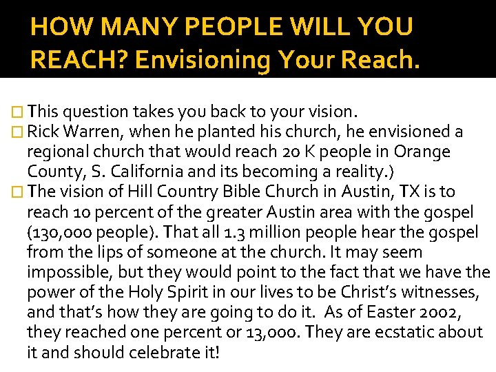 HOW MANY PEOPLE WILL YOU REACH? Envisioning Your Reach. � This question takes you