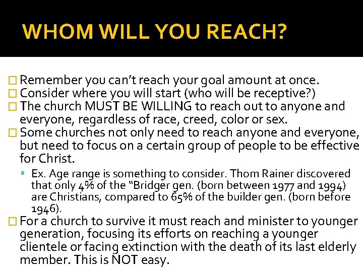 WHOM WILL YOU REACH? � Remember you can’t reach your goal amount at once.